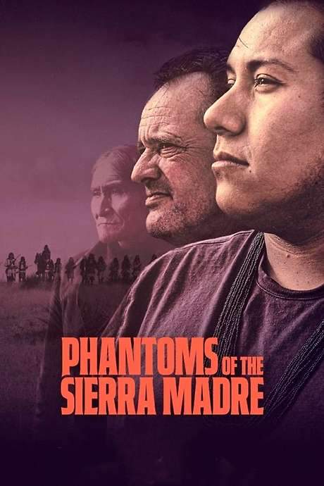 Phantoms of the Sierra Madre